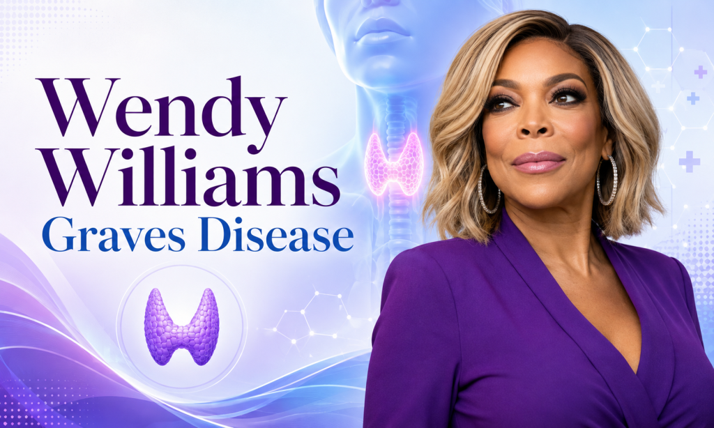 Wendy Williams and Graves’ Disease: What Her Public Diagnosis Can Teach Us Wendy Williams Graves disease